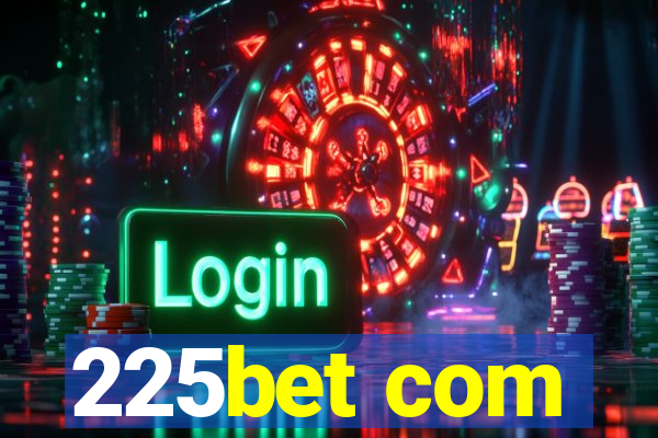 225bet com